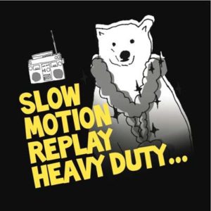 Slow Motion Replay Heavy Duty