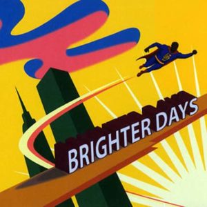 brighter days